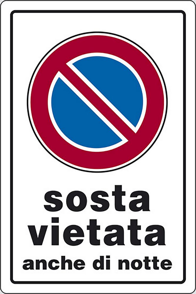 Cartello Sosta Vietata anche di notte negozi 30CMx20CM